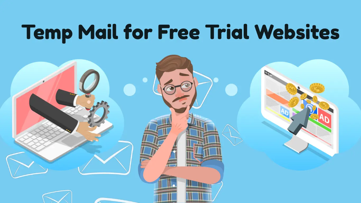 Why You Should Use Temp Mail for Free Trial Websites