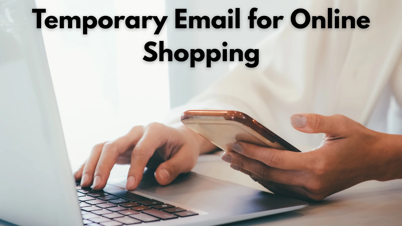 Temporary Email for Online Shopping Security